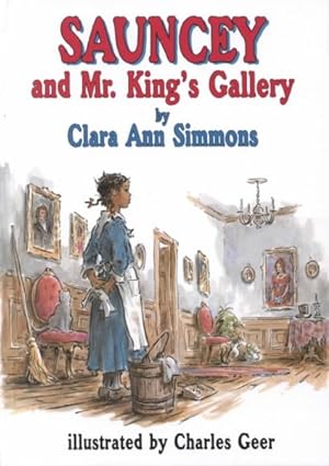 Seller image for Sauncey and Mr. King's Gallery for sale by GreatBookPrices