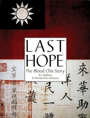 Bild des Verk�ufers f�r Last Hope : The Blood Chit Story zum Verkauf von GreatBookPrices