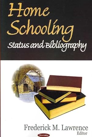 Bild des Verkufers fr Home Schooling : Status and Bibliography zum Verkauf von GreatBookPrices