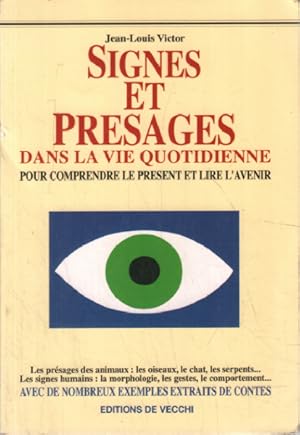 Image du vendeur pour Signes et prsages dans la vie quotidienne : Pour comprendre le prsent et lire l'avenir mis en vente par librairie philippe arnaiz