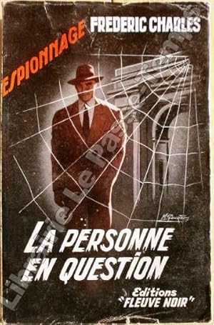 Imagen del vendedor de Collection Espionnage - 161 - LA PERSONNE EN QUESTION. a la venta por Jean-Paul TIVILLIER