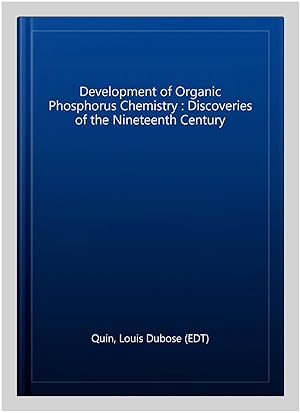 Immagine del venditore per Development of Organic Phosphorus Chemistry : Discoveries of the Nineteenth Century venduto da GreatBookPrices