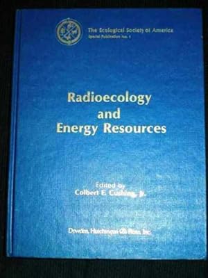 Imagen del vendedor de Radioecology and Energy Resources: Proceedings of the Fourth National Symposium on Radioecology May 12-14, 1975, Oregon State University, Corvallis, Oregon a la venta por Lotzabooks