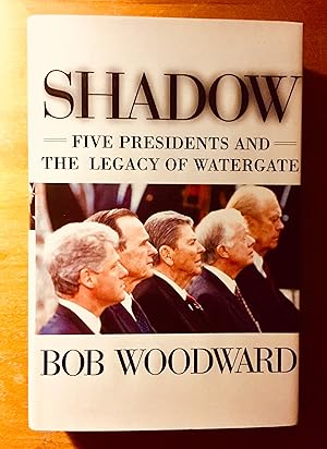 Shadow: Five Presidents and the Legacy of Watergate