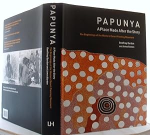 Papunya: A Place Made After the Story: The Beginnings of the Western Desert Painting Movement