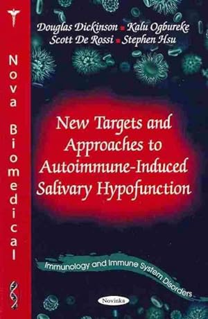 Imagen del vendedor de New Targets and Approaches to Autoimmune-Induced Salivary Hypofunction a la venta por GreatBookPrices