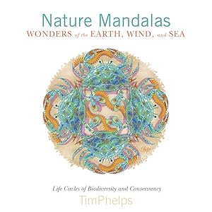 Bild des Verkufers fr Nature Mandalas Wonders of the Earth, Wind, and Sea : Life Circles of Biodiversity and Conservancy zum Verkauf von GreatBookPrices