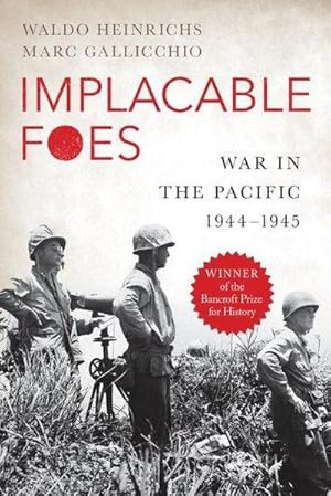 Bild des Verkufers fr Implacable Foes: War in the Pacific, 1944-1945 : War in the Pacific, 1944-1945 zum Verkauf von AHA-BUCH