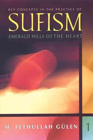 Seller image for Key Concepts in the Practice of Sufism : Emerald Hills of the Heart for sale by GreatBookPrices