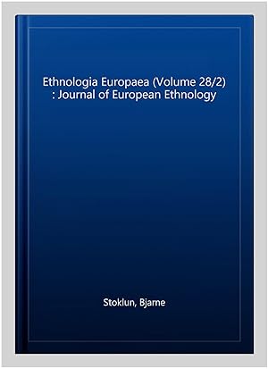 Imagen del vendedor de Ethnologia Europaea (Volume 28/2) : Journal of European Ethnology a la venta por GreatBookPrices