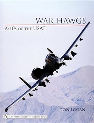 Seller image for War Hawgs : A-10s of the Usaf for sale by GreatBookPrices