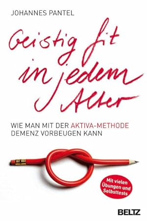 Immagine del venditore per Geistig fit in jedem Alter: Wie man mit der AKTIVA-Methode Demenz vorbeugen kann : Wie man mit der AKTIVA-Methode Demenz vorbeugen kann. Mit vielen bungen und Selbsttests venduto da AHA-BUCH