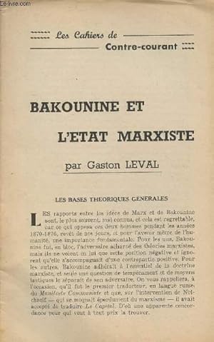 Seller image for Les cahiers de Contre-Courant - Bakounine et l'Etat Marxiste for sale by Le-Livre