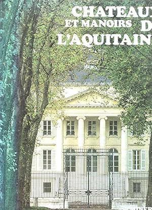 Image du vendeur pour Chateaux et manoirs de l'Aquitaine mis en vente par Le-Livre