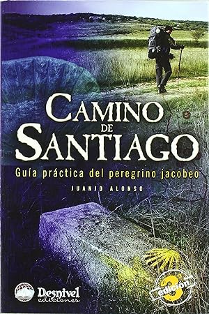Camino de Santiago Guía práctica del peregrino Jacobeo