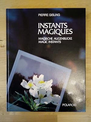 Imagen del vendedor de Instants magiques / Magische Augenblicke / Magic instants a la venta por Antiquariat Smock