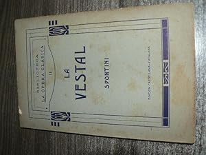 Image du vendeur pour La Vestal : pera en tres actes (edicin bilinge castellana - catalana) mis en vente par El Pergam Vell