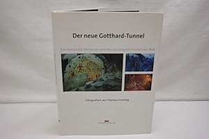 Bild des Verkufers fr Der neue Gotthard-Tunnel Das technische Abenteuer vom Bau des lngsten Tunnels der Welt zum Verkauf von Antiquariat Wilder - Preise inkl. MwSt.