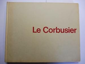 Imagen del vendedor de Le Corbusier 1910-1965 *. 3Sprachig (Francais / English / Deutsch). a la venta por Antiquariat am Ungererbad-Wilfrid Robin