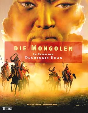 Bild des Verkufers fr (Hg.), Die Mongolen. Im Reich des Dschingis Khan. zum Verkauf von ANTIQUARIAT MATTHIAS LOIDL