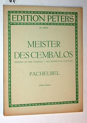 Image du vendeur pour Johann Pachelbel - Ausgewhlte Werke fr Cembalo (Klavier), Meister des Cembalos II. Edition Peters Nr. 4407b. mis en vente par Versandantiquariat Kerstin Daras