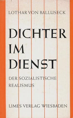 Dichter im Dienst. Der sozialistische Realismus in der deutschen Literatur.