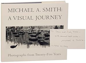 Image du vendeur pour Michael A. Smith: A Visual Journey Photographs From Twenty-Five Years (Signed First Edition) mis en vente par Jeff Hirsch Books, ABAA