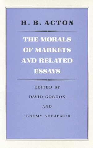 Bild des Verkufers fr Morals of Markets and Related Essays zum Verkauf von GreatBookPrices