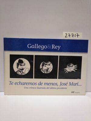 Seller image for TE ECHAREMOS DE MENOS, JOS MARI. for sale by Librera Circus