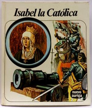 Seller image for ISABEL LA CATLICA for sale by ALZOFORA LIBROS