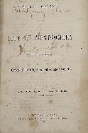 The Code of the City of Montgomery, Prepared in Pursuance of an Order of the City Council of Mont...