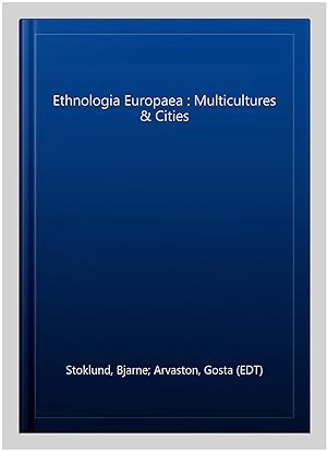 Imagen del vendedor de Ethnologia Europaea : Multicultures & Cities a la venta por GreatBookPrices
