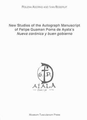 Imagen del vendedor de New Studies of the Autograph Manuscript of Felipe Guaman Poma De Ayala's Nueva Coronica Y Buen Gobierno a la venta por GreatBookPrices