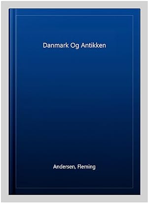 Imagen del vendedor de Danmark Og Antikken a la venta por GreatBookPrices