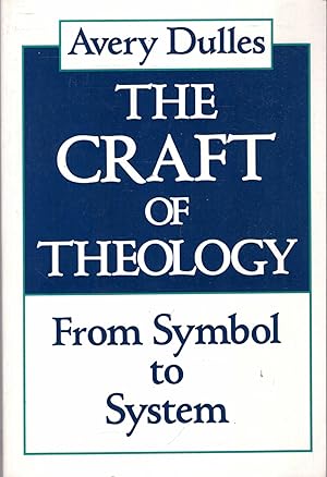 Immagine del venditore per The Craft of Theology : From Symbol to System venduto da Pendleburys - the bookshop in the hills