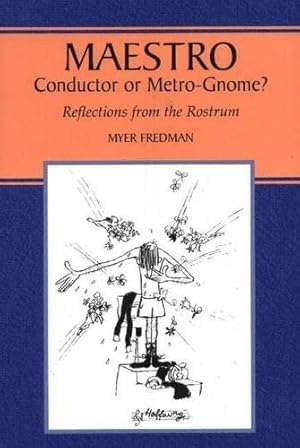 Image du vendeur pour Maestro : Conductor or Metro-Gnome? mis en vente par GreatBookPrices