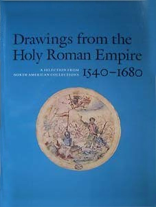 Image du vendeur pour Drawings from the Holy Roman Empire, 1540-1680 mis en vente par Libro Co. Italia Srl