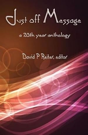 Seller image for Just Off Message: a 20th year anthology for sale by GreatBookPrices