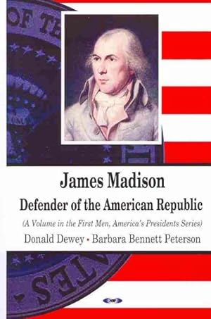 Imagen del vendedor de James Madison : Defender of the American Republic a la venta por GreatBookPrices