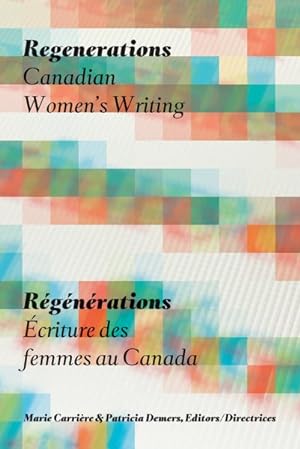 Seller image for Regenerations : Canadian Women's Writing / Ecriture Des Femmes Au Canada for sale by GreatBookPrices