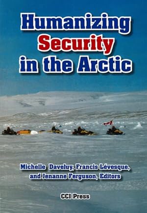 Bild des Verkufers fr Humanizing Security in the Arctic zum Verkauf von GreatBookPrices