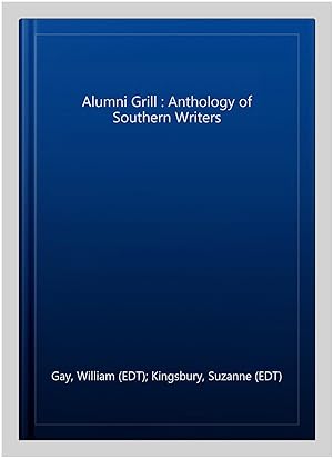 Imagen del vendedor de Alumni Grill : Anthology of Southern Writers a la venta por GreatBookPrices