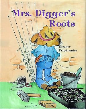 Seller image for Mrs. Digger's Roots (Inscribed By Author) for sale by E. M. Maurice Books, ABAA