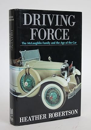 Bild des Verkufers fr Driving Force: The McLaughlin Family and the Age of The Car zum Verkauf von Minotavros Books,    ABAC    ILAB