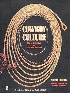 Bild des Verkufers fr Cowboy Culture : The Last Frontier of American Antiques zum Verkauf von GreatBookPrices