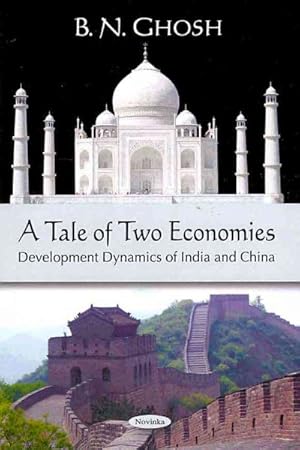 Seller image for Tale of Two Economies : Development Dynamics of India and China for sale by GreatBookPrices