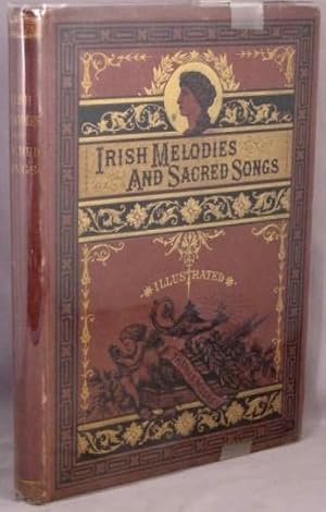 Irish Melodies and Sacred Songs; With Memoir and Notes.