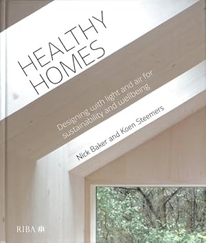 Image du vendeur pour Healthy Homes : Designing With Light and Air for Sustainability and Wellbeing mis en vente par GreatBookPrices