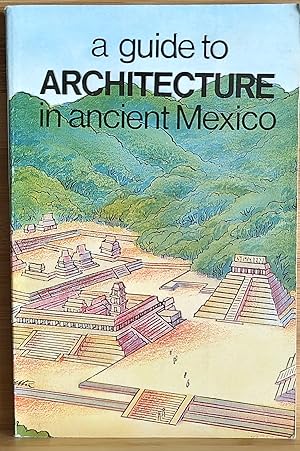 Seller image for Guide to Architecture in Ancient Mexico for sale by Shore Books