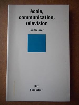 Bild des Verkufers fr Ecole, communication, television zum Verkauf von Frederic Delbos